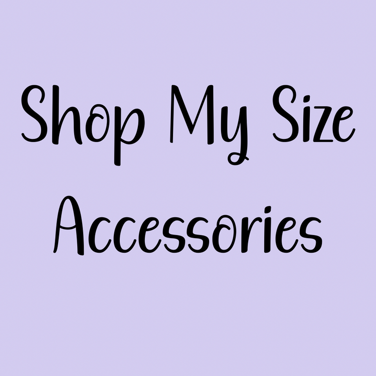Shop My Size - Accessories