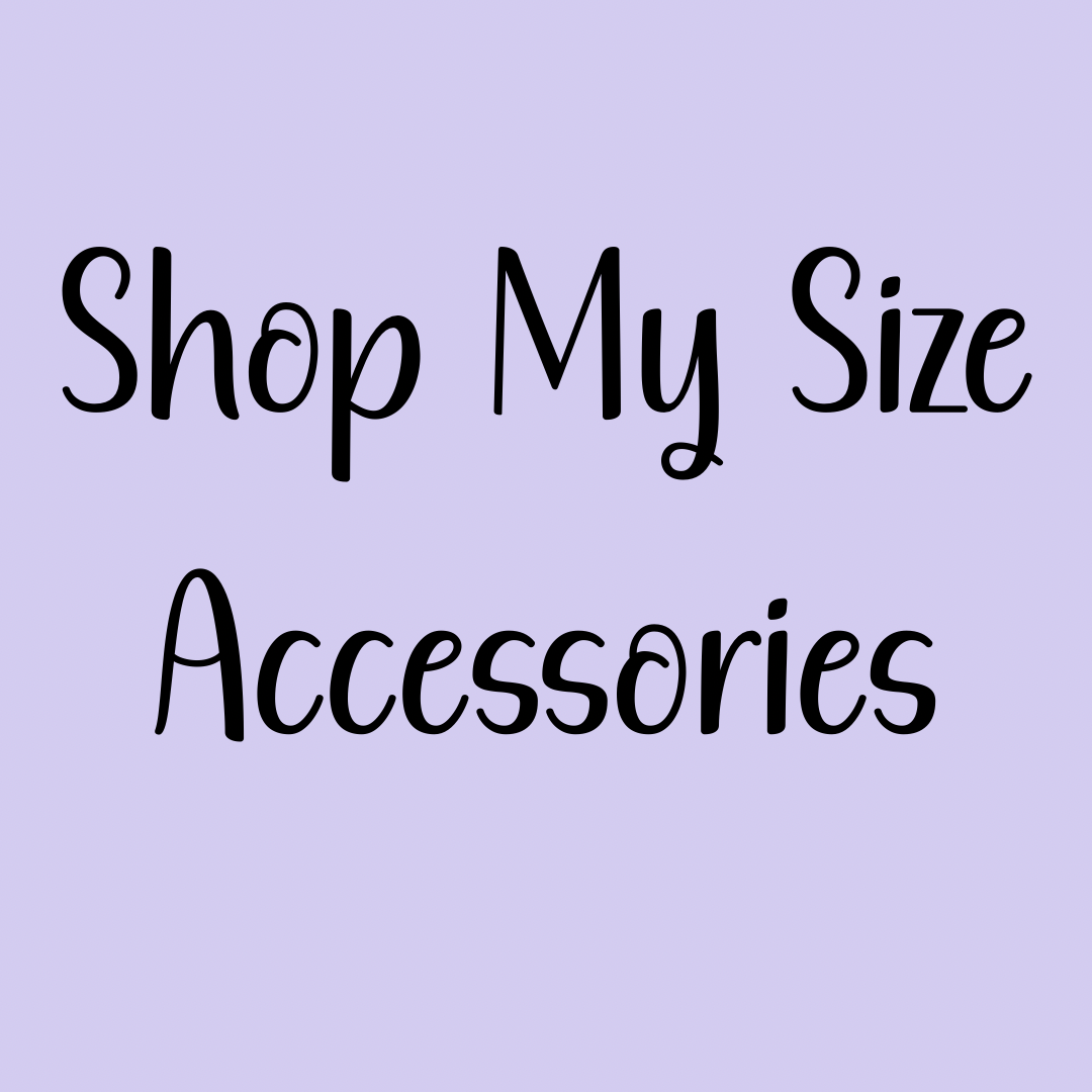 Shop My Size - Accessories
