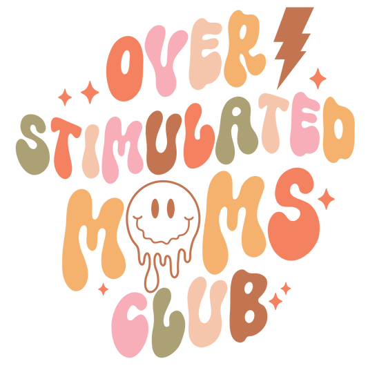 Overstimulated Moms Club | Build Your Own Shirt