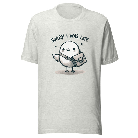 Sorry I Was Late Graphic Tee